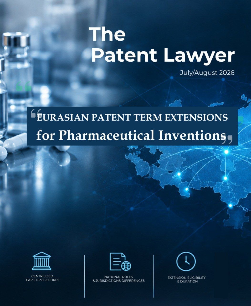 Eurasian Patent Term Extensions: Patentica’s Guide in The Patent Lawyer Magazine